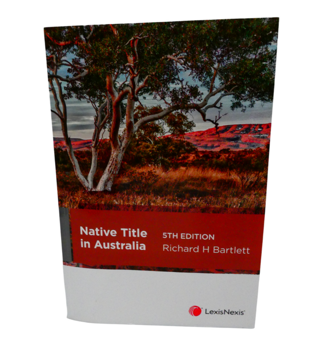Native Title in Australia 5th Edition by R. Bartlett