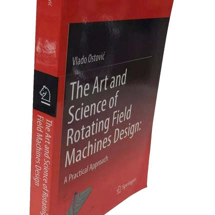 Art and Science of Rotating Field Machines Design : A Practical Approach by...