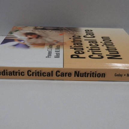 Pediatric Critical Care Nutrition by Nilesh Mehta and Praveen S. Goday (2014, Ha