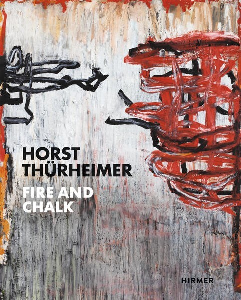 Horst Thurheimer: Fire and Chalk by Gottfried Knapp, Andreas Kuhne