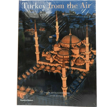Turkey from the Air by Yann Arthus-Bertrand (Photographer) Janine Trotereau