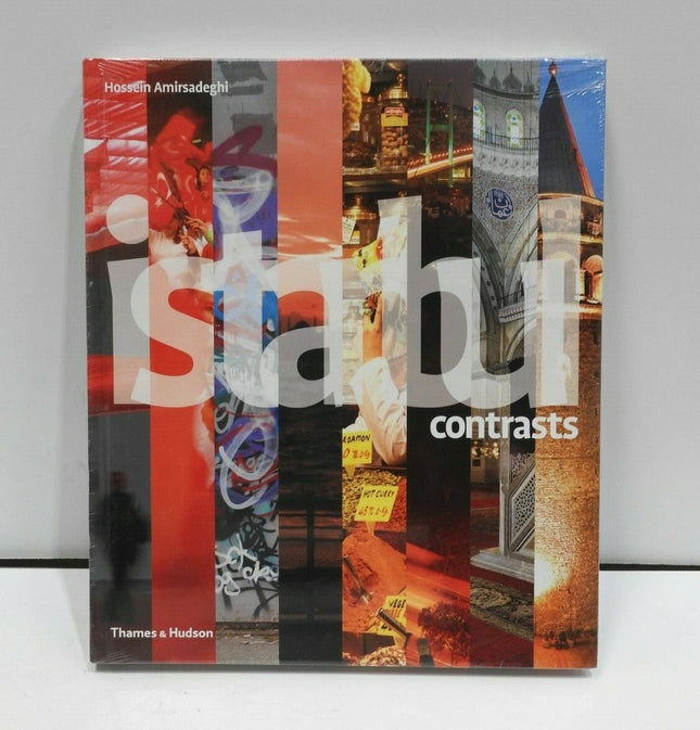 Istanbul Contrasts by Hossein Amirsadeghi, Ipeknur Cem Taha, Berna Tu?lular