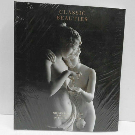 Classic Beauties: Artists, Italy and the Esthetic Ideals of the 18th Century