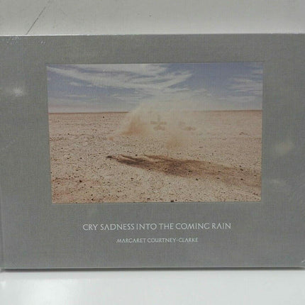 Margaret Courtney-Clark: Cry Sadness into the Coming Rain ' Courtney-Clark, Marg