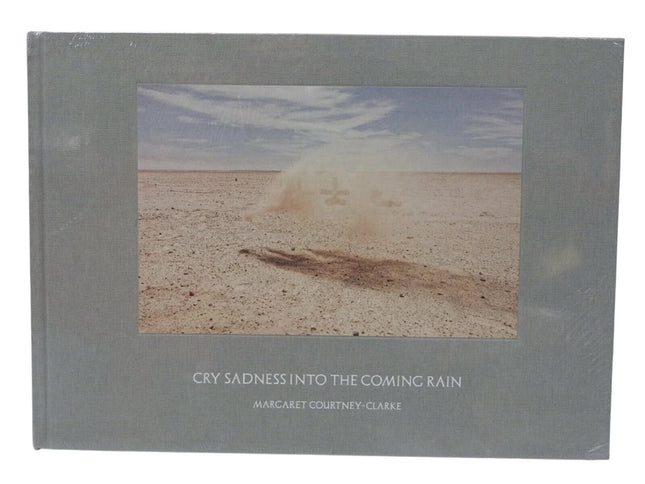 Margaret Courtney-Clark: Cry Sadness into the Coming Rain ' Courtney-Clark, Marg
