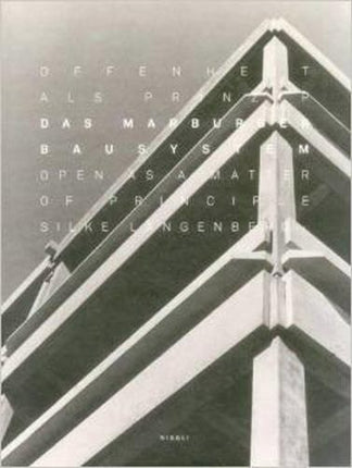Marburg Building System : Open As a Matter of Principle by Silke Langenberg...
