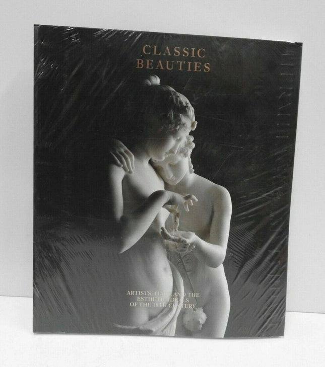 Classic Beauties: Artists, Italy and the Esthetic Ideals of the 18th Century