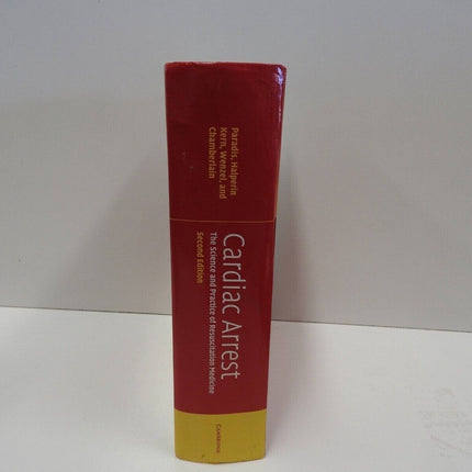 Cardiac Arrest: The Science and Practice of Resuscitation Medicine by Norman A.