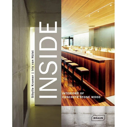 Inside : Interiors Of Concrete Stone Wood book : Sibylle Kramer,Iris Van Hulst