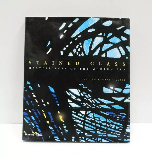 Stained Glass Masterpieces of the Modern Era 2007 by Xavier Barrage Hardcover