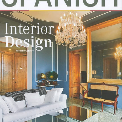 Spanish Interior Design by Michelle Galindo (Hardcover, 2011)