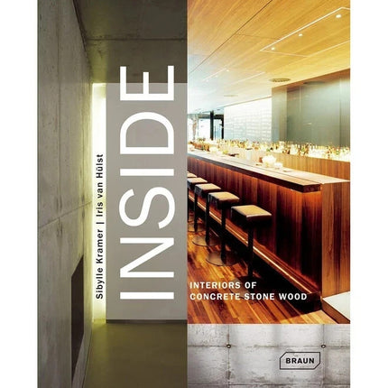 Inside : Interiors Of Concrete Stone Wood book : Sibylle Kramer,Iris Van Hulst
