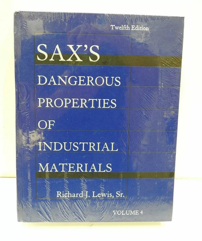 Sax's Dangerous Properties of Industrial Materials, Volume 4 by Richard J. Lewis