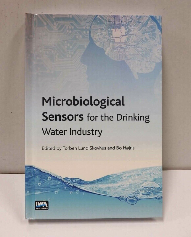 Microbiological Sensors for the Drinking Water Industry by Bo Hojris, Torben...