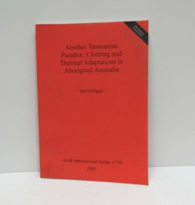 Another Tasmanian Paradox: Clothing and Thermal. Gilligan, Ian