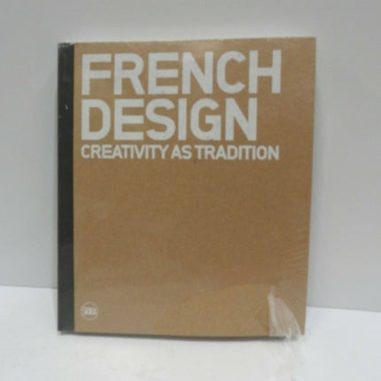 French Design: Creativity as Tradition Hardcover