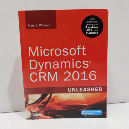 Microsoft Dynamics Crm 2016 Unleashed (Includes Content Update Program): With