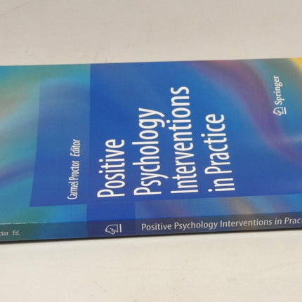 Positive Psychology Interventions in Practice by Carmel Proctor (Paperback,...
