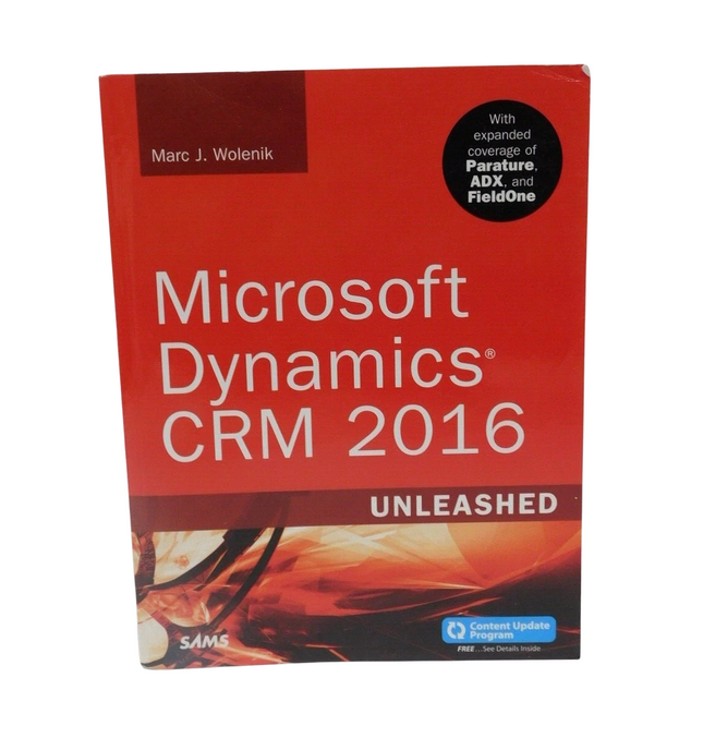 Unleashed Ser.: Microsoft Dynamics CRM 2016 Unleashed : With Expanded...