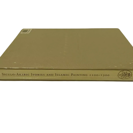 Siculo-Arabic Ivories and Islamic Painting 1100-1300: v. 26 by David Knipp