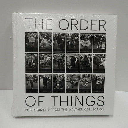 The Order of Things: Photography from the Walther Collection by Brian Wallis...