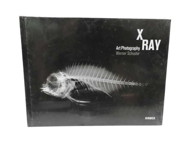 X-Ray: Art Photography · Werner Schuster Book