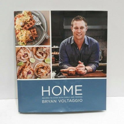 Home: Recipes to Cook with Family and Friends by Bryan Voltaggio