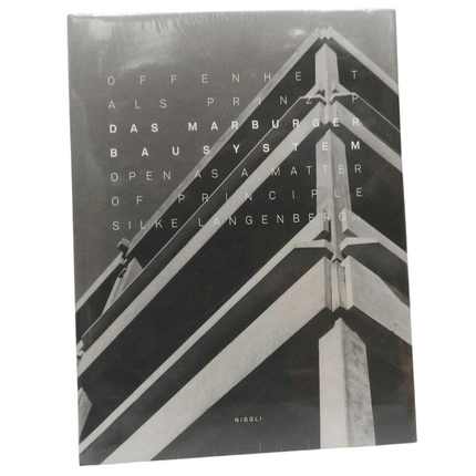 Marburg Building System : Open As a Matter of Principle by Silke Langenberg...