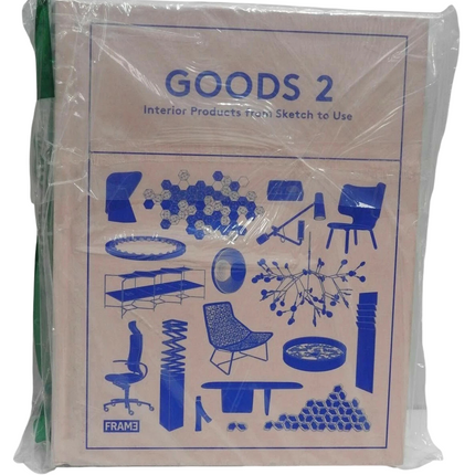 Goods 2 : Interior Products from Sketch to Use by Marlous van Rossum and Ana...
