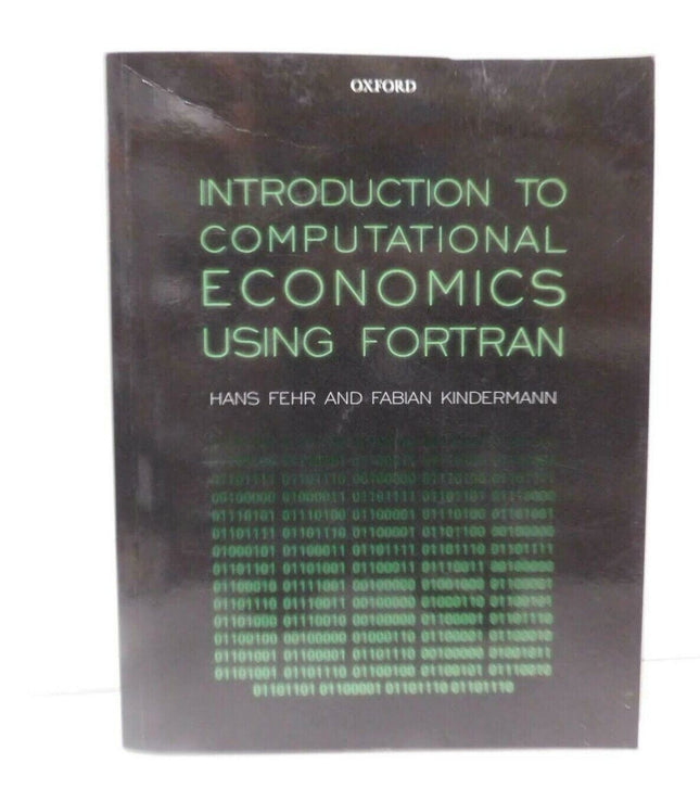 Introduction to Computational Economics Using Fortran by Hans Fehr