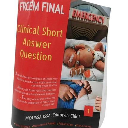 Frcem Final : Clinical Short Answer Question, Volume 1 in Full Colour by Moussa