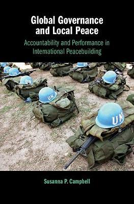 Global Governance and Local Peace: Accountability and Performance in Internation