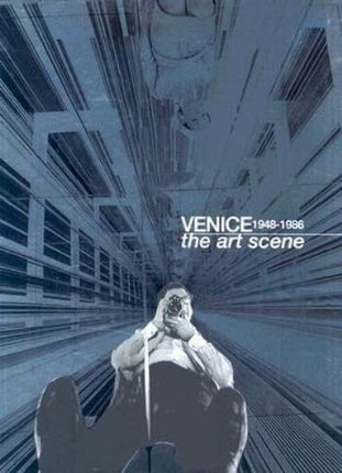Venice 1948-1986 : The Art Scene by Luca Massimo Barbero (2006, Hardcover)