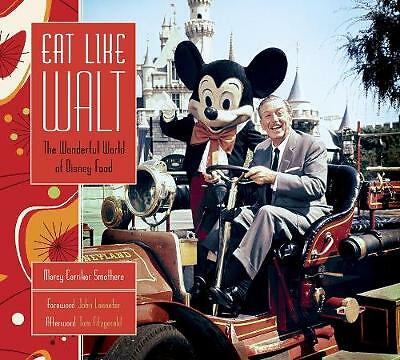 Eat Like Walt by Marcy Carrier Smothers (Hardcover, 2017)