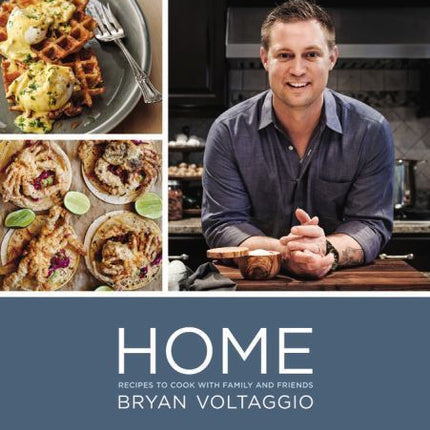 Home : Recipes to Cook with Family and Friends by Bryan Voltaggio (2015,...