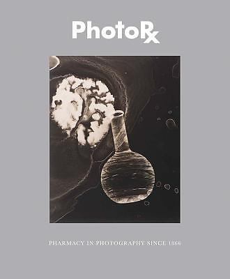 PhotoRx: Pharmacy in Photography since 1850 by Deborah Goodman Davis (Hardcover,