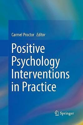 Positive Psychology Interventions in Practice by Carmel Proctor (Paperback,...