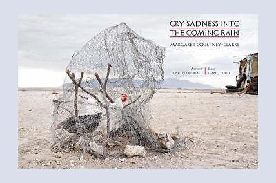 Margaret Courtney-Clark: Cry Sadness into the Coming Rain ' Courtney-Clark, Marg