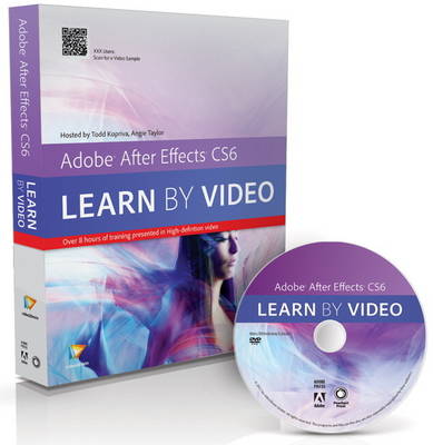 Adobe After Effects CS6: Learn by Video by Angie Taylor, Todd Kopriva, video2bra